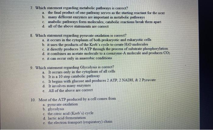 Please select the correct statements regarding the central metabolic pathways.